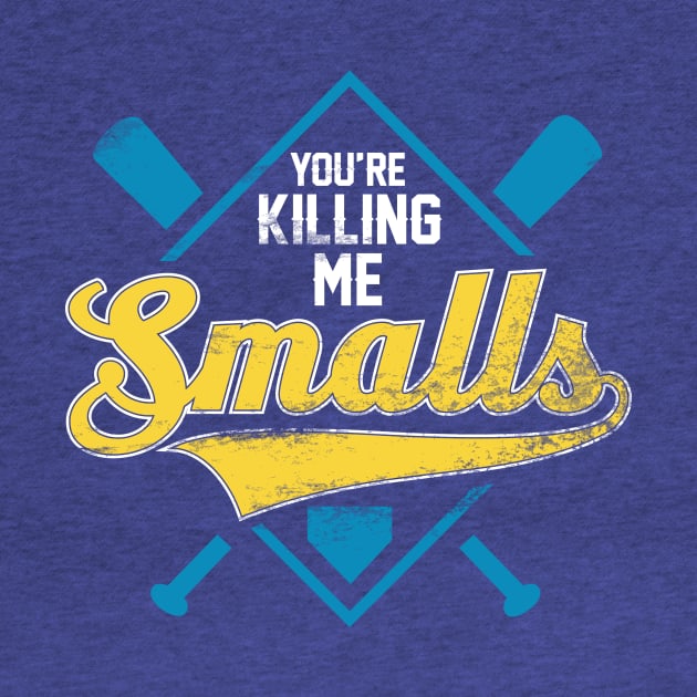 You're Killing Me Smalls by FOUREYEDESIGN